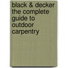 Black & Decker the Complete Guide to Outdoor Carpentry door Creative Publishing International