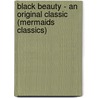 Black Beauty - An Original Classic (Mermaids Classics) by Anna Sewell