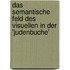 Das Semantische Feld Des Visuellen in Der 'Judenbuche'