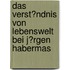 Das Verst�Ndnis Von Lebenswelt Bei J�Rgen Habermas