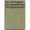 Die Zul�Ssigkeit Von Gesetzlichen �Ffnungsklauseln by Shirl Henke