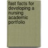 Fast Facts for Developing a Nursing Academic Portfolio