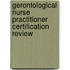 Gerontological Nurse Practitioner Certification Review