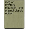 Meg of Mystery Mountain - the Original Classic Edition door Gerald R. North