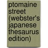 Ptomaine Street (Webster's Japanese Thesaurus Edition) by Icon Group International
