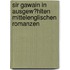 Sir Gawain in Ausgew�Hlten Mittelenglischen Romanzen