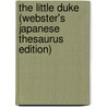 The Little Duke (Webster's Japanese Thesaurus Edition) door Icon Group International