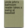 Uncle John's Bathroom Reader Takes a Swing at Baseball door Bathroom Reader'S. Institute