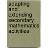 Adapting and Extending Secondary Mathematics Activities by Stephanie Prestage