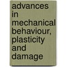 Advances in Mechanical Behaviour, Plasticity and Damage door P. Costa