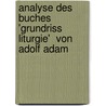 Analyse Des Buches 'Grundriss Liturgie'  Von Adolf Adam door Thomas Zeitler