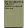 Anstellungsvertrag Mit Einem Vorstandsmitglied Einer Ag door Ben R�ter