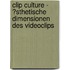 Clip Culture - �Sthetische Dimensionen Des Videoclips
