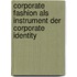 Corporate Fashion Als Instrument Der Corporate Identity