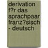 Derivation F�R Das Sprachpaar Franz�Sisch - Deutsch