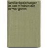 Familienbeziehungen in Den M�Rchen Der Br�Der Grimm by Christiane P�tter