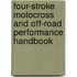 Four-Stroke Motocross and Off-Road Performance Handbook