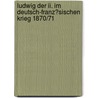 Ludwig Der Ii. Im Deutsch-franz�sischen Krieg 1870/71 by Pia Scherb
