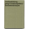 Medienbildung - Gespr�Chskompetenz - Werbetextanalyse door Karin Aldinger