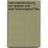 Mehrzwecknutzung Von Wasser Und Bew�Sserungskan�Len door Stefan Gärtner