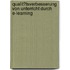 Qualit�Tsverbesserung Von Unterricht Durch E-Learning