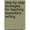 Step-By-Step Strategies for Teaching Expository Writing door Barbara Mariconda