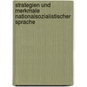 Strategien Und Merkmale Nationalsozialistischer Sprache door Dale Koch
