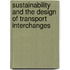 Sustainability and the Design of Transport Interchanges