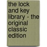 The Lock and Key Library - the Original Classic Edition door Egerton Castle Et Al