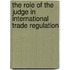The Role of the Judge in International Trade Regulation