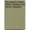 The Sword of Jean Lafitte (Fantasy and Horror Classics) door Kirk Mashburn