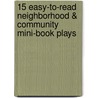 15 Easy-To-Read Neighborhood & Community Mini-Book Plays door Sheryl Ann Crawford