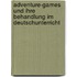Adventure-Games Und Ihre Behandlung Im Deutschunterricht