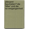 Allesamt Faschisten? Die '68Er' Und Die Ns-Vergangenheit by Tim Sch�fer