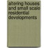 Altering Houses and Small Scale Residential Developments