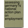 Assessing Germany�S National Action Plan on Employment door Joanna Mastalerek