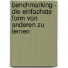 Benchmarking - Die Einfachste Form Von Anderen Zu Lernen door Hans-Jürgen Borchardt