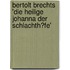 Bertolt Brechts 'Die Heilige Johanna Der Schlachth�Fe'