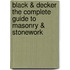 Black & Decker the Complete Guide to Masonry & Stonework