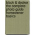 Black & Decker the Complete Photo Guide Homeowner Basics