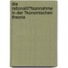 Die Rationalit�Tsannahme in Der �Konomischen Theorie door Thomas Kramer
