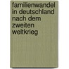 Familienwandel in Deutschland Nach Dem Zweiten Weltkrieg by Etta-Maria M�tz