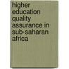 Higher Education Quality Assurance in Sub-Saharan Africa door Peter Materu