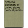 Historical Dictionary of United States Political Parties door Harold Franklin Bass