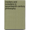 Insiders and Outsiders in Seventeenth-Century Philosophy by G.A.J. Rogers