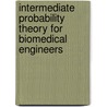 Intermediate Probability Theory for Biomedical Engineers by John Enderle