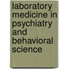 Laboratory Medicine in Psychiatry and Behavioral Science door Sandra A. Jacobson