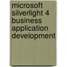 Microsoft Silverlight 4 Business Application Development door Frank LaVigne