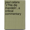Paul Celans 'z�Hle Die Mandeln', a Critical Commentary by Rebecca Steltner