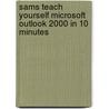 Sams Teach Yourself Microsoft Outlook 2000 in 10 Minutes door Joe Habraken